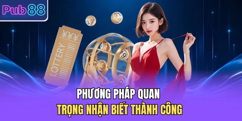 Phương pháp quan trọng nhận biết thành công